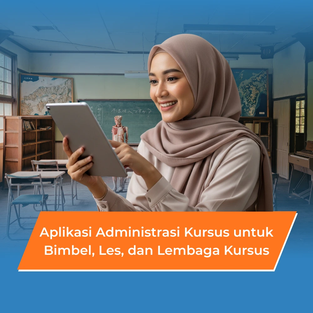 Aplikasi Administrasi Kursus untuk Bimbel, Les, dan Lembaga Kursus