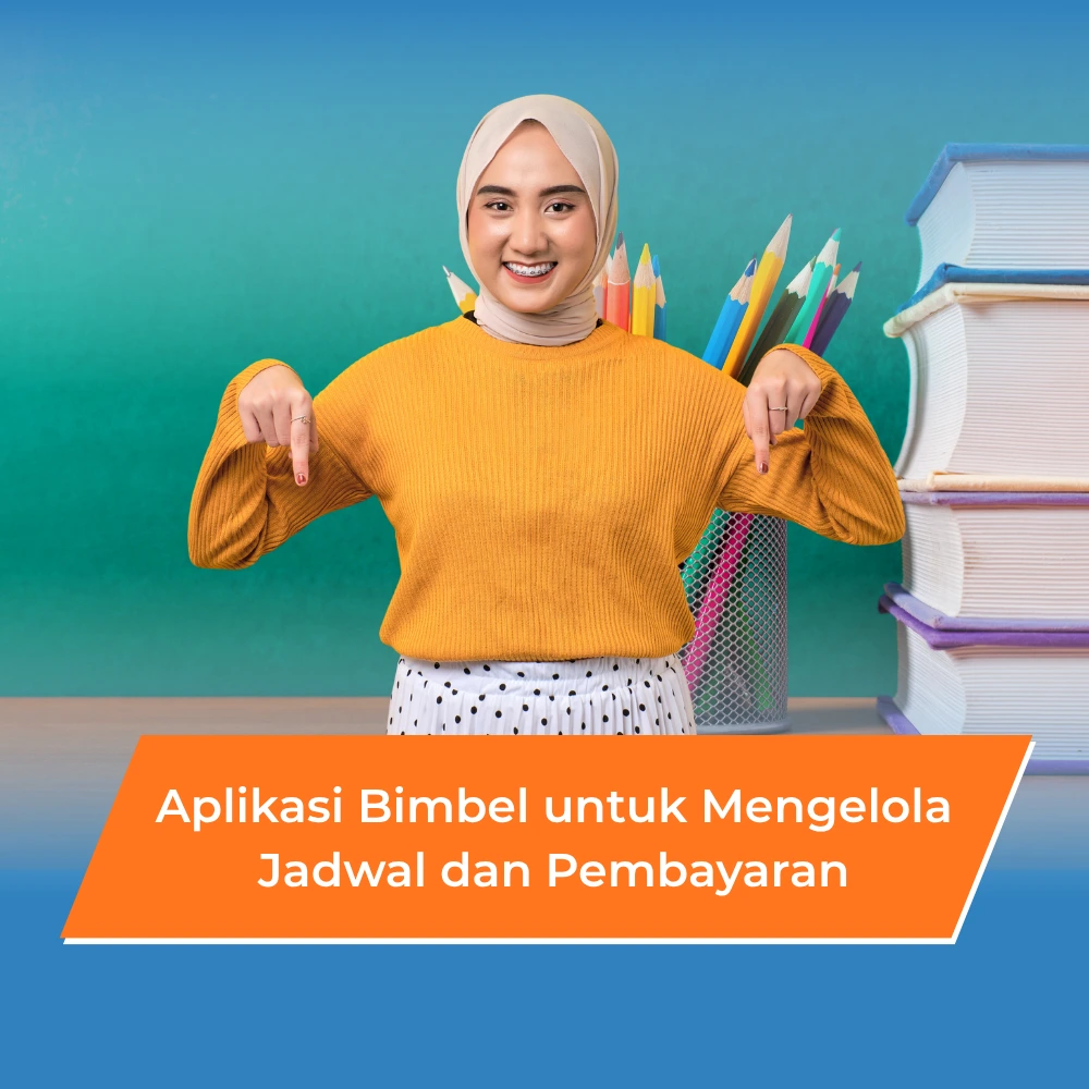 Aplikasi Bimbel untuk Mengelola Jadwal dan Pembayaran Aplikasi Bimbel untuk Mengelola Jadwal dan Pembayaran