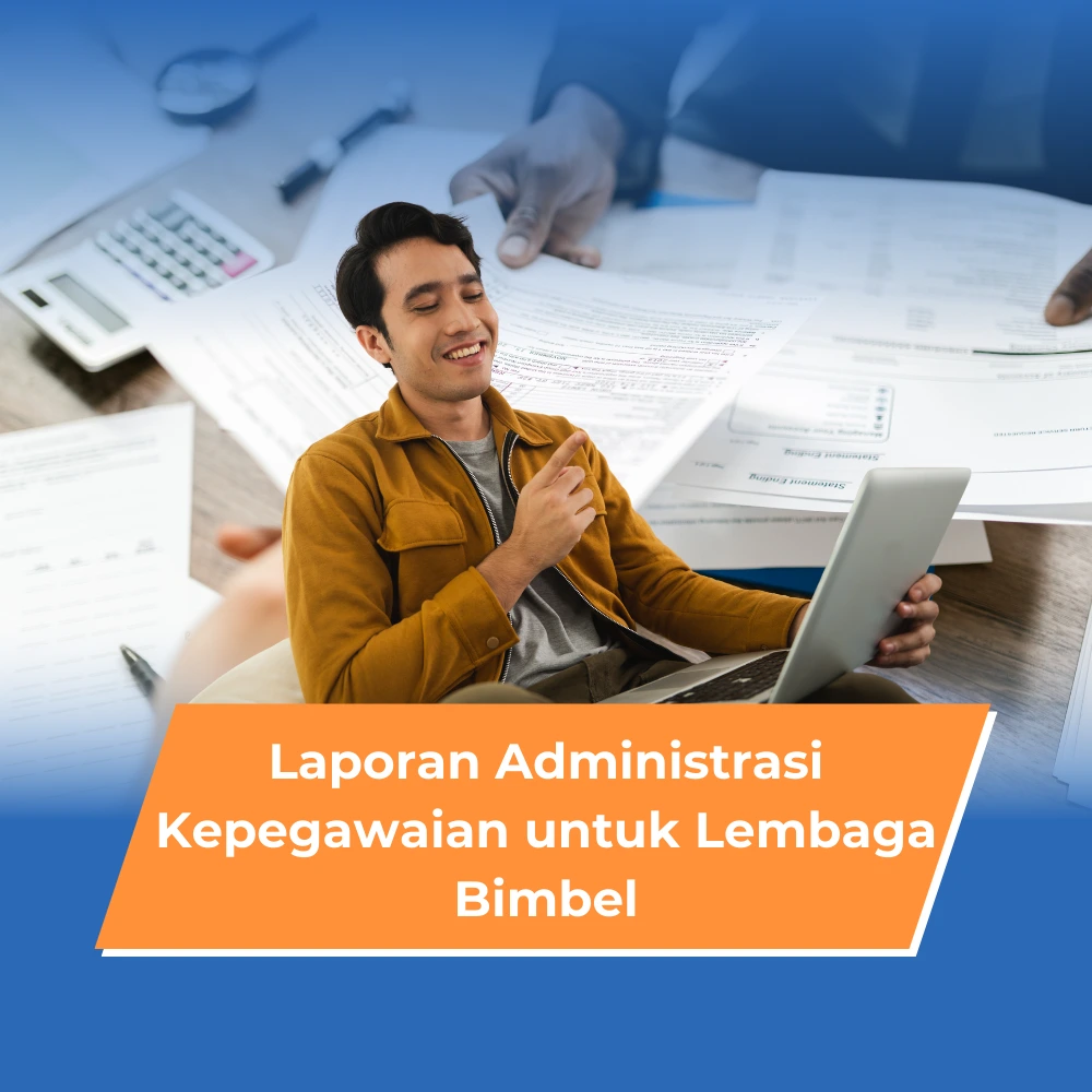 laporan administrasi kepegawaian untuk lembaga bimbel